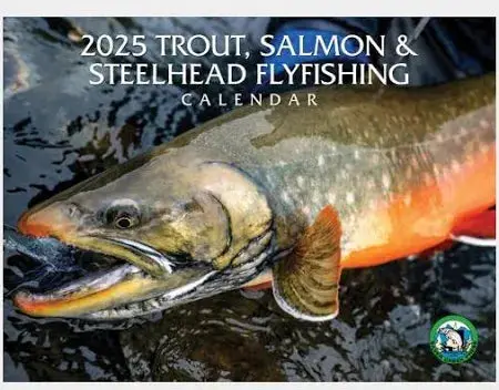 2025 Trout, Salmon & Steelhead Fly Fishing Calendar
