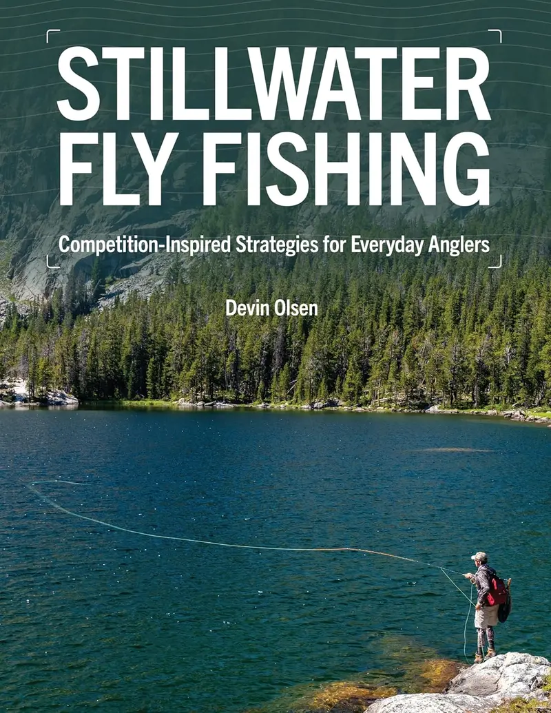 Stillwater Fly Fishing: Practical Strategies Inspired by Competition Anglers