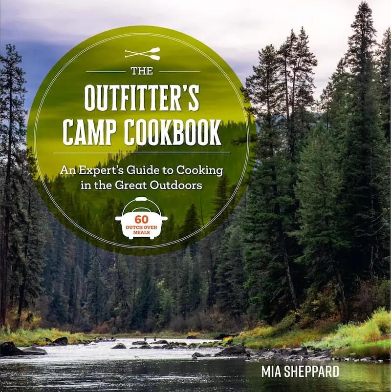 The Outfitter’s Camp Cookbook by Mia Sheppard – Outdoor Cooking Guide