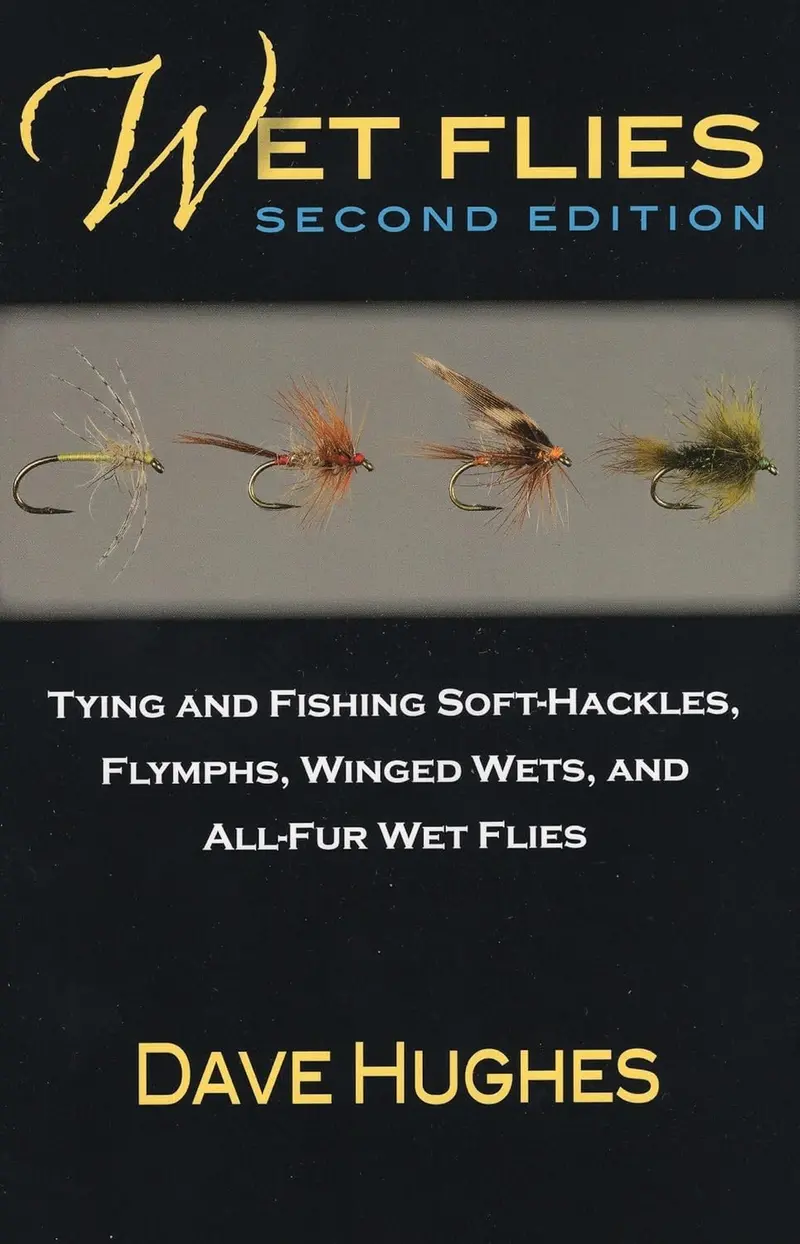 Wet Flies, Second Edition – Classic & Modern Patterns